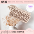 SVG Graduation Cake Topper | Laser Cut File | Plant Stake Decor | Handmade Gifts | Laser Engraving | Keepsake | Wooden Class of 2025 - Kae & Kole