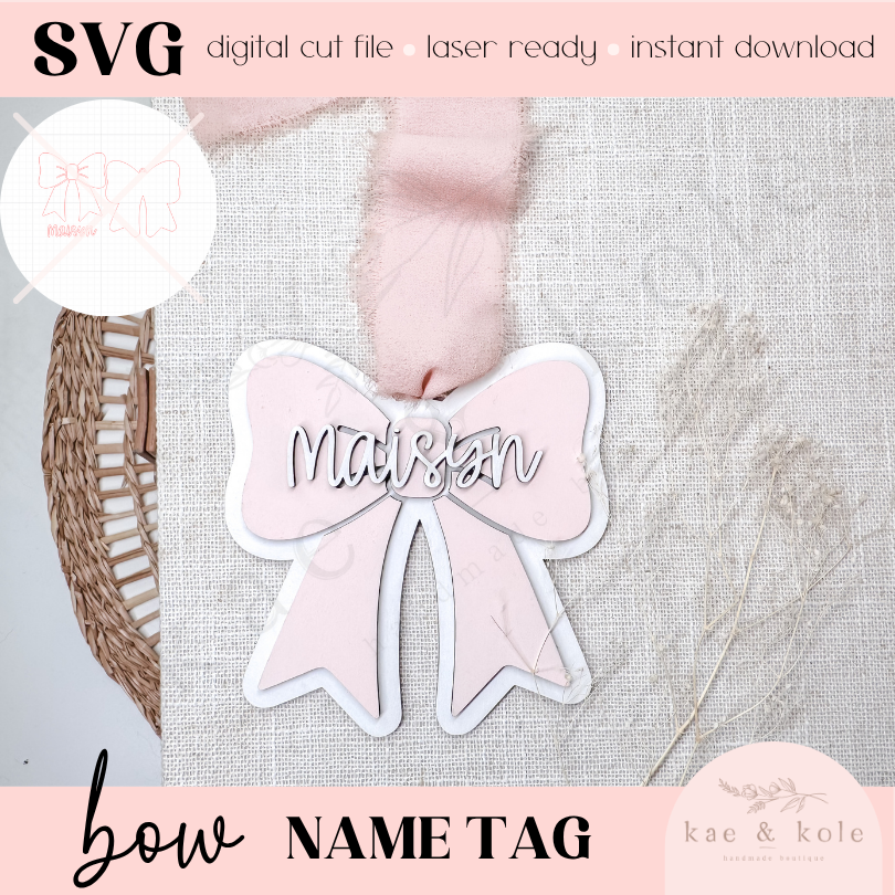 SVG Name Tag Bow File | XTool Laser Cut File | Wood XCS | Kids Xtool | Handmade Back to School Gift | Keychain Digital Download | Basket Tag - Kae &amp; Kole
