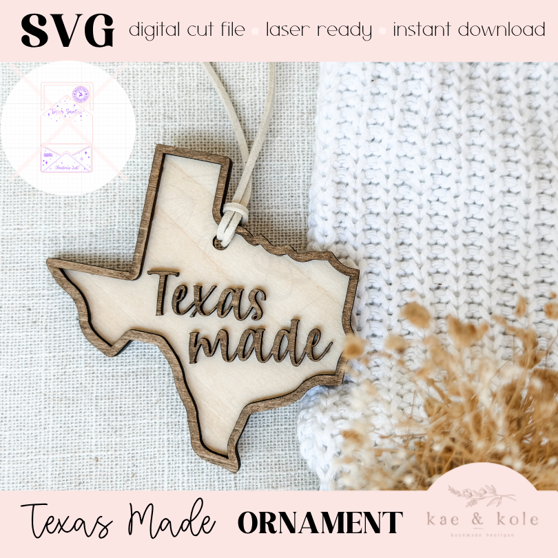 Texas Made Ornament SVG - Laser Cut File for Christmas Tree Decor