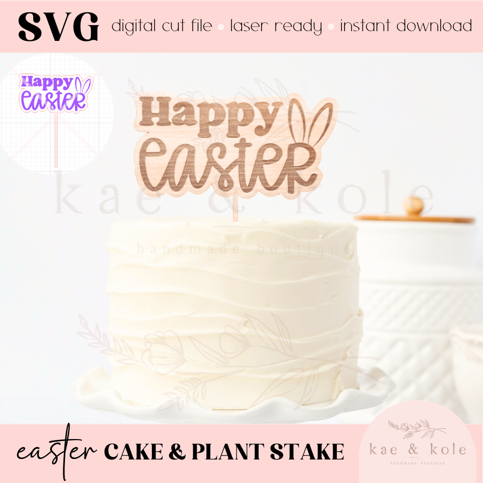 SVG Easter Cake Topper | Laser Cut File | Plant Stake Decor | Bunny Ears | Handmade Gifts | Laser Engraving | Keepsake | Wooden Easter Decor