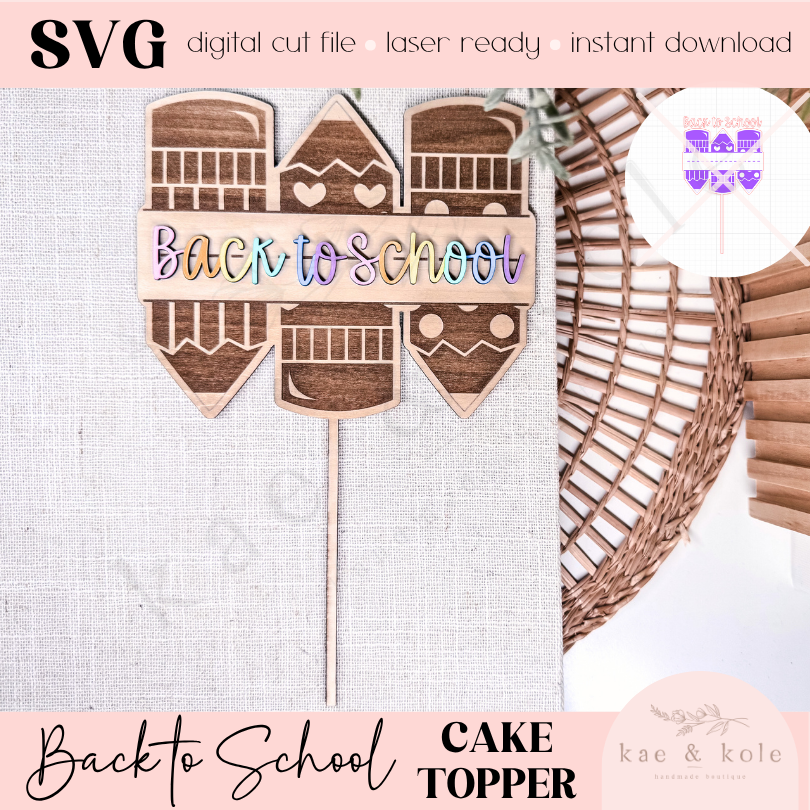 SVG Wooden Cake Topper | Laser Cut File | School Decor | Back to School | Handmade Gifts | Laser Engraving | Keepsake | XCS Tool