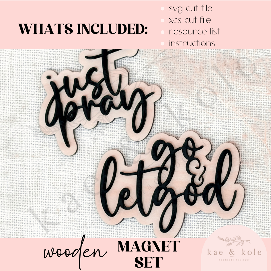 SVG Magnet Set | Prayer | Jesus Decor | Fridge Magnets | Let Go Let God | Laser Cut | Custom Wooden Decor | Refrigerator | Just Pray - Kae &amp; Kole